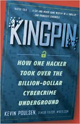 Kingpin: How One Hacker Took Over the Billion-Dollar Cybercrime Underground