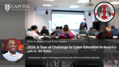 Oct 2023 Cap Tech Talk - 2024 A Year of Challenge to Cyber Education in America